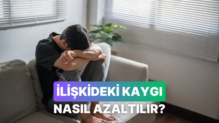Bağlantıdaki Korkularını Azaltmak İçin Yapabileceğin 10 Alıştırma
