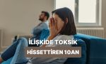 baglantilarda-icimizdeki-toksikligi-ortaya-cikaran-pek-de-guzel-olmayan-10-an-ZYwNnw1Q.jpg