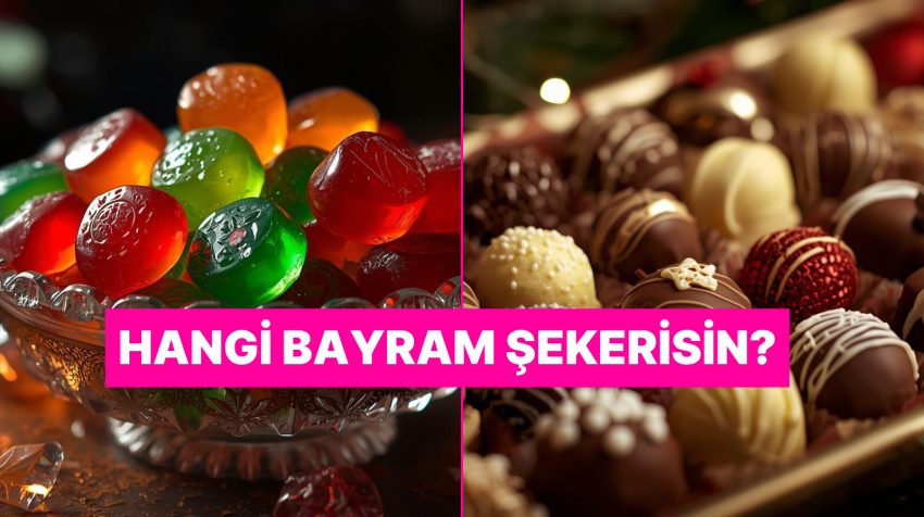 Bayram Rutinlerine Nazaran Sen Hangi Bayram Şekerisin?