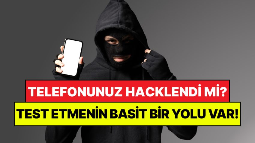 Bilişim Uzmanları Açıkladı: Telefonunuzdaki Casus Yazılımları Tespit Etmenin En Kolay Yolları