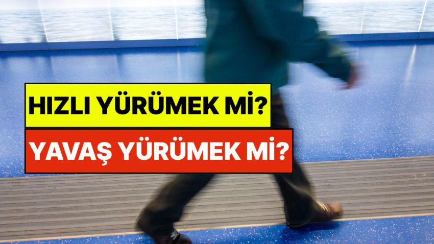 Biri Zayıflamaya, Biri Sıhhate Yarıyor: Yavaş ve Süratli Yürümenin Ortasındaki Değerli Fark