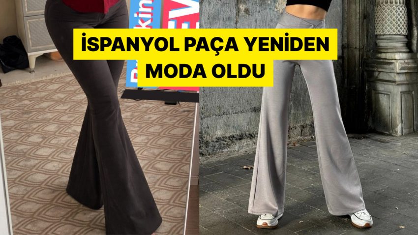 Bol Paça Pantolonlara “İspanyol Paça” Denildiğini Gören İspanyollar Şaşırdı