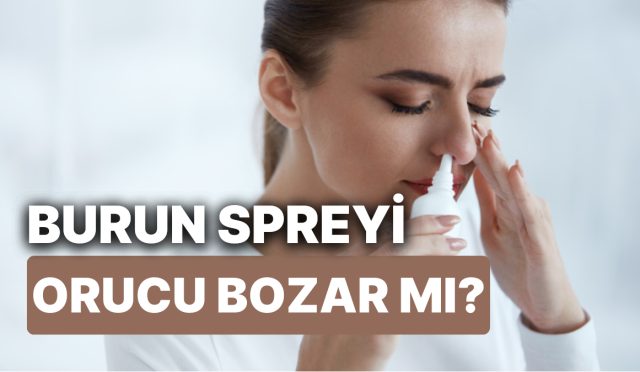 burun-spreyi-orucu-bozar-mi-orucluyken-burun-damlasi-kullanilir-mi-kaza-orucu-tutmak-gerekir-81ak3HsS.jpg