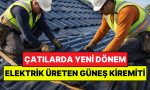 catilarda-yeni-periyot-kendi-kendine-elektrik-ureten-gunes-kiremiti-gelistirildi-7p3pxEB6.jpg