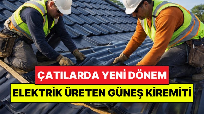 Çatılarda Yeni Periyot: Kendi Kendine Elektrik Üreten Güneş Kiremiti Geliştirildi