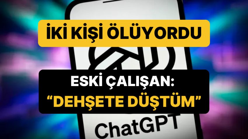 ChatGPT’nin Cevabı Yüzünden İki Kişi Ölüyordu: Eski Çalışandan “Dehşete Düştüm” Açıklaması