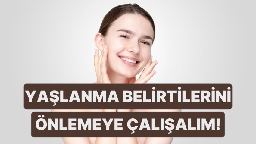 Cilt Yaşlanmasının En Sık Görülen Belirtilerine Karşı Çabucak Uygulayabileceğiniz Tesirli Teklifler