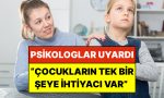 cocugum-uzulmesin-diyenlere-davet-psikologlar-cocuklarin-gereksinimi-olan-seyi-acikladi-a5iNhCBA.jpg