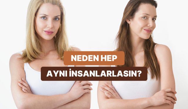 daima-birebir-tip-beserlerle-mi-birliktesin-emsal-insanlari-cekmenin-ardindaki-10-neden-NkvL8z2y.jpg