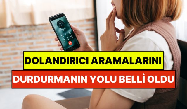 dolandirici-aramalarini-durdurmanin-yolu-muhakkak-oldu-her-seferinde-tipki-yanlisa-dusuyoruz-OT8yu1Jy.jpg