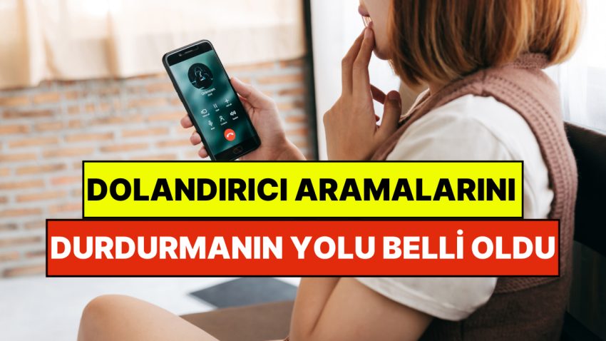 Dolandırıcı Aramalarını Durdurmanın Yolu Muhakkak Oldu: Her Seferinde Tıpkı Yanlışa Düşüyoruz