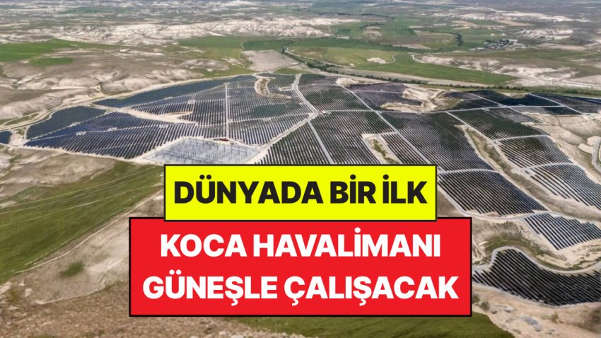 Dünyada Bir Birinci Olacak: İstanbul Havalimanı Tüm Güç Muhtaçlığını Güneşten Karşılayacak!
