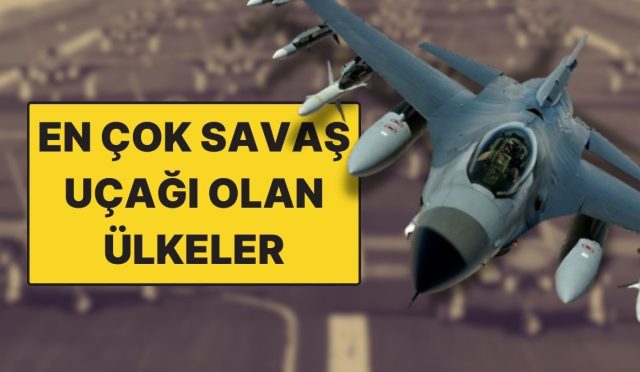 dunyada-en-cok-savas-ucagi-olan-ulkeler-iste-ulke-ulke-ucak-sayilari-HNOaWFNt.jpg
