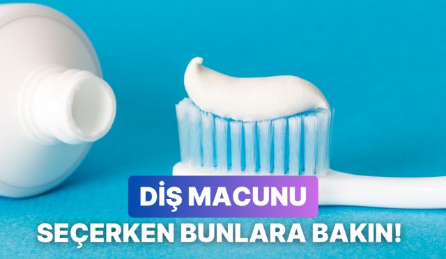 en-uygununu-secmek-kiymetli-dis-macunu-secerken-nelere-dikkat-etmelisiniz-xVYSfKys.jpg