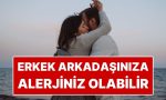 erkek-arkadasiniza-alerjiniz-olabilir-toplumsal-medyada-buyuyen-argumanin-tibbi-karsiligi-var-Y4cXCTZc.jpg