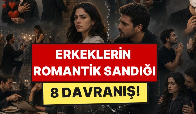 erkeklerin-romantik-sandigi-bayanlarin-itici-buldugu-8-davranis-e6x2TuRC.jpg