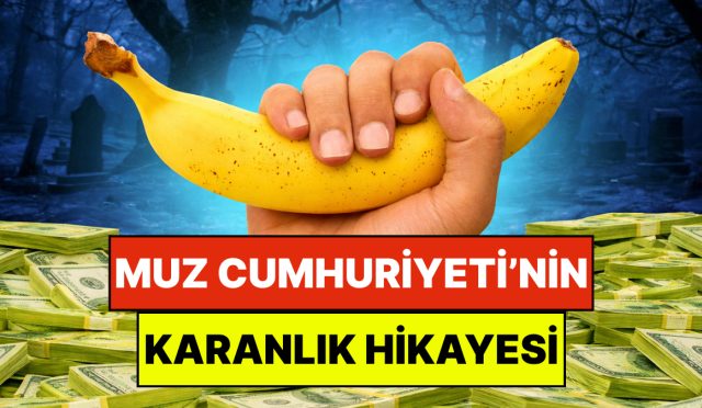 gelismemis-ulkeler-icin-kullanilan-muz-cumhuriyeti-tabirinin-kissasini-duymus-muydunuz-3MYOwvfB.jpg