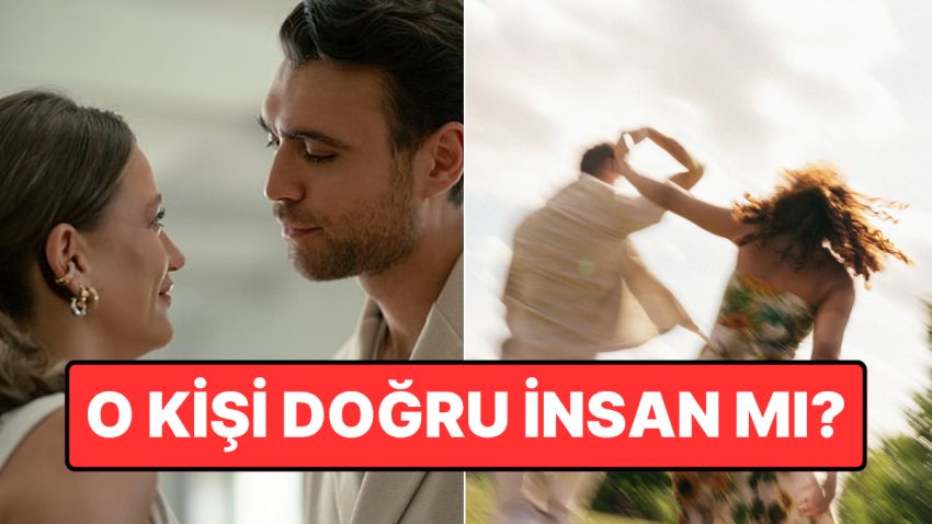 Gerçek Aşkı ve Gerçek İnsanı Bulduğunuzu Anlamanın 11 Yolu
