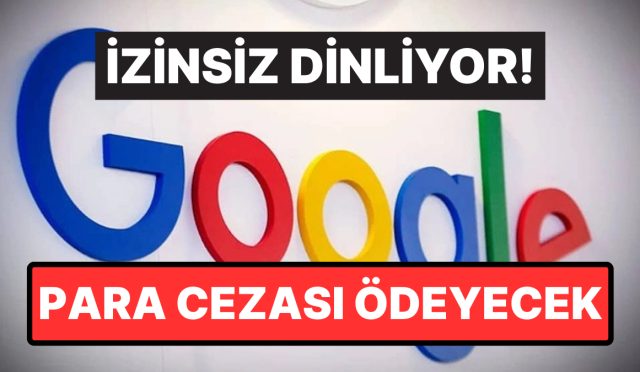 google-kullanicilarini-musaadesiz-dinleme-argumani-nedeniyle-68-milyon-dolar-odeyecek-unOjy8Sp.jpg