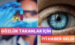 gozluk-takma-sikintisi-bitiyor-mu-cinsinin-birinci-ornegi-ilac-ile-gorme-kaybi-giderildi-naCIUOj9.jpg