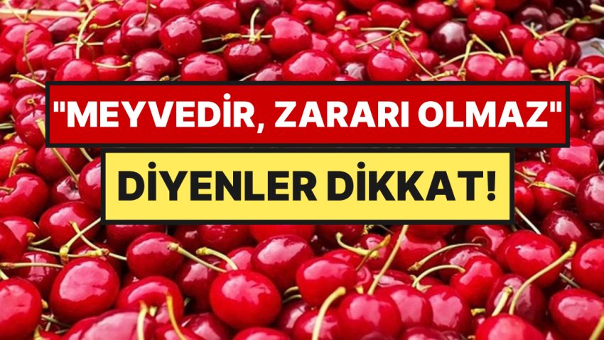 Günde Bir Avuçtan Fazlasını Yiyenler Dikkat: Kirazın Pek Bilinmeyen Yan Tesiri Açıklandı