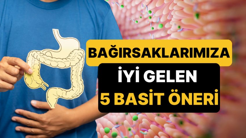 Harvard Üniversitesi Tıp Fakültesi’nden Bağırsak Sıhhatini Düzeltmek İçin 5 Kolay Öneri!
