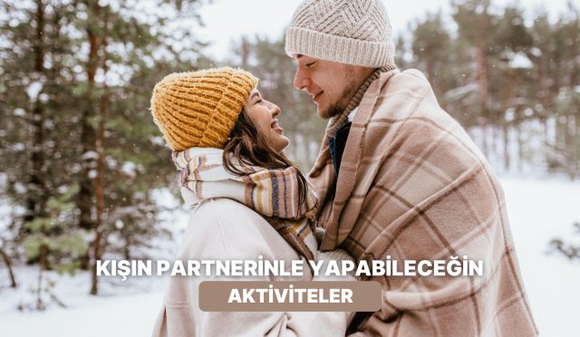 havalar-sogudu-kisin-partnerinle-yapabilecegin-11-aktivite-tPlkmqmX.jpg
