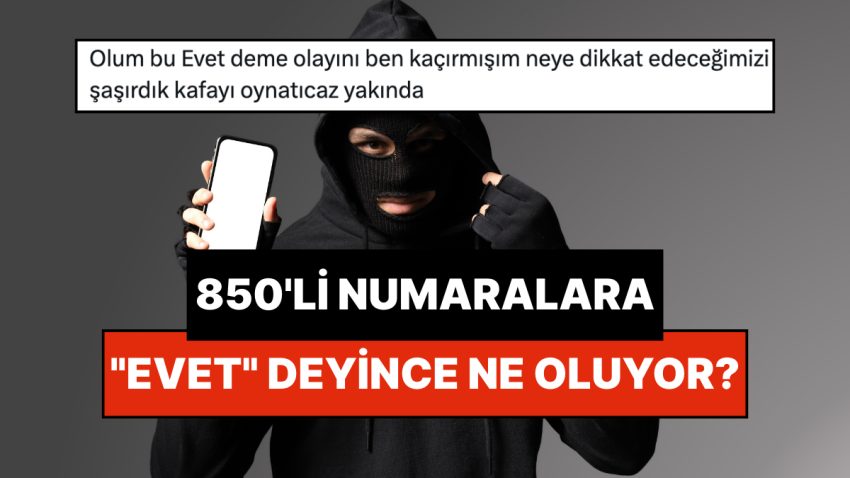 Her Gün Arayan 850’li Numaralar Yüzünden Herkes Huzursuz: “Evet” Deyince Ne Oluyor?