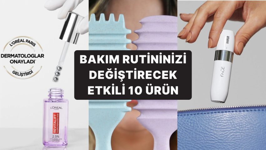 Hoşluk Rutininizi Baştan Aşağı Yenileyecek ve “Keşke Daha Evvel Alsaydım” Dedirtecek 10 Ürün!