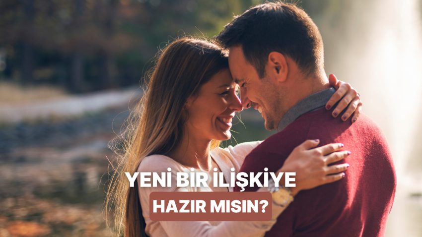 İlgi Dönemi Başladı! Yeni Bir İlgiye Hazır Olduğunu Anlamanın 10 Yolu