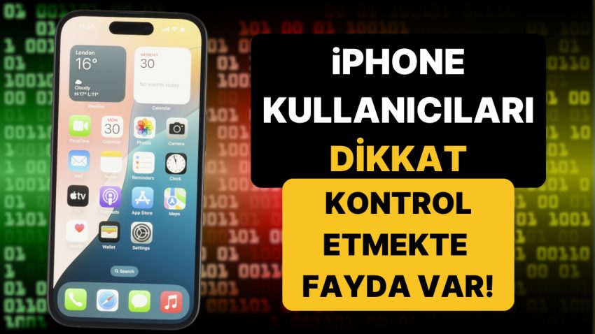 iPhone Kullanıcıları Dikkat: Apple Kimliğiniz Bilmediğiniz Aygıtlarda Açılmış Olabilir!