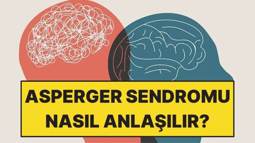 İrtibat ve Davranış Farklılıklarıyla Öne Çıkan Asperger Sendromu Nedir?