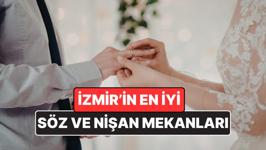 İzmir Nişan Yerleri – Yeni Rehber 2026