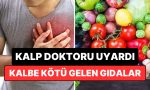 kalp-hekimi-uyardi-bu-besinleri-tuketmek-kalp-sihhatini-tehlikeye-atiyor-tedOSeHi.jpg
