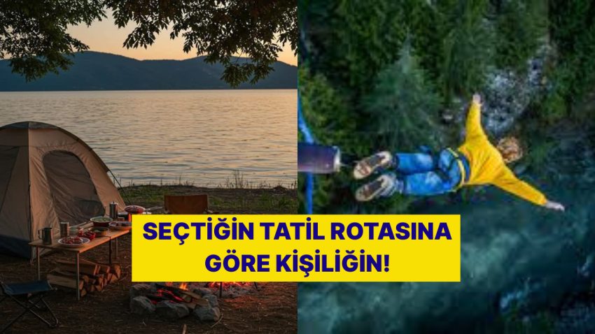 Kişilik Testi: Seçtiğin Tatil Biçimine Nazaran Sen!