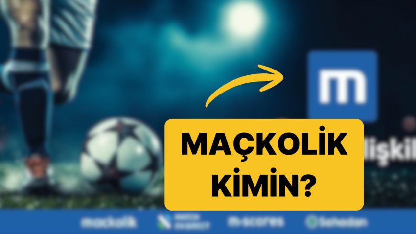 Maçkolik Kimin? Maçkolik’in Paydaşlık Yapısı Nasıl?