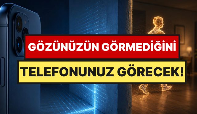 mahremiyet-busbutun-bitiyor-akilli-telefonlar-artik-duvarlarin-gerisini-gosterebilecek-GjamGZIF.jpg