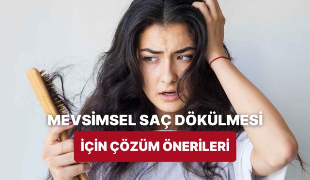 mevsimsel-sac-dokulmesine-karsi-yapilmasi-gerekenleri-anlatiyoruz-MfW3n1TJ.jpg