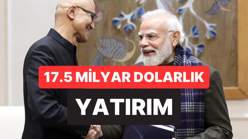 Microsoft’tan Hindistan’a Rekor Atak: 17,5 Milyar Dolarlık Yapay Zeka ve Bulut Yatırımı Yapacak