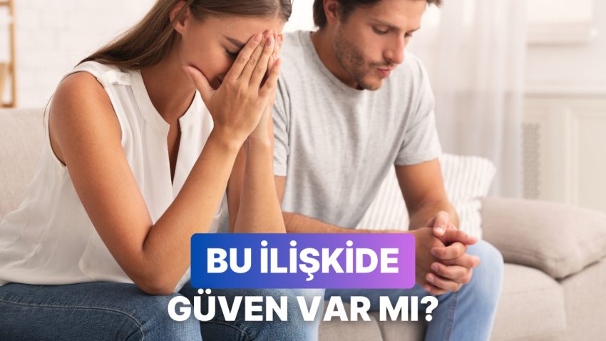 Münasebette İtimat Olmadığını Gösteren 10 Hareket