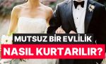 mutsuz-bir-evliligi-kurtarabilmek-icin-yapilmasi-gereken-11-sey-aciklandi-TTRrUDU2.jpg