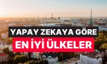 ne-almanya-ne-amerika-yapay-zekaya-nazaran-yasanilabilecek-en-guzel-ulkeler-asik-r-oldu-B1vOqEnT.jpg