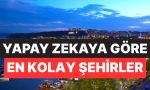 ne-istanbul-ne-ankara-yapay-zekaya-nazaran-yasanilabilecek-en-kolay-kentler-aciklandi-VyMhGWPe.jpg