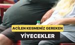 obezite-uzmani-hemen-yemeyi-kesmeniz-gereken-yiyecekleri-acikladi-gbnXQyJy.jpg