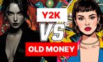 old-money-vs-y2k-sen-hangisisin-qKyvf5XJ.jpg