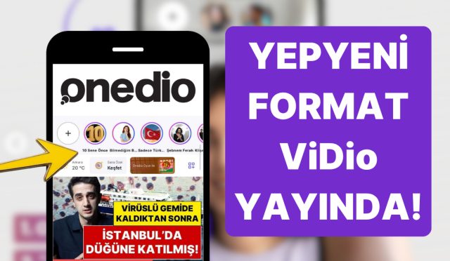onedionun-yesyeni-formati-karsinizda-vidio-ile-sen-de-ortamiza-katil-3awDBfAC.jpg