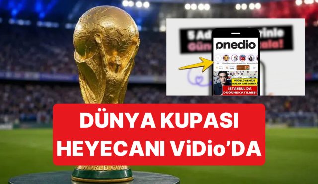 onedionun-yesyeni-formati-vidio-dunya-kupasi-heyecaniyla-karsinizda-vidioda-kestirimlerini-yayinla-lL9w3S66.jpg