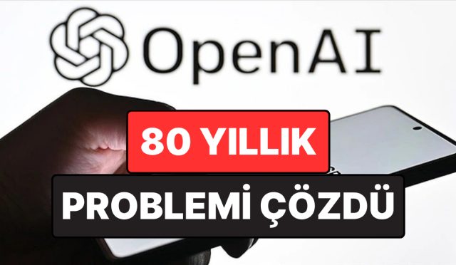 openai-matematik-dunyasini-sarsti-80-yillik-sorun-yapay-zeka-ile-cozuldu-lfhDL2V2.jpg