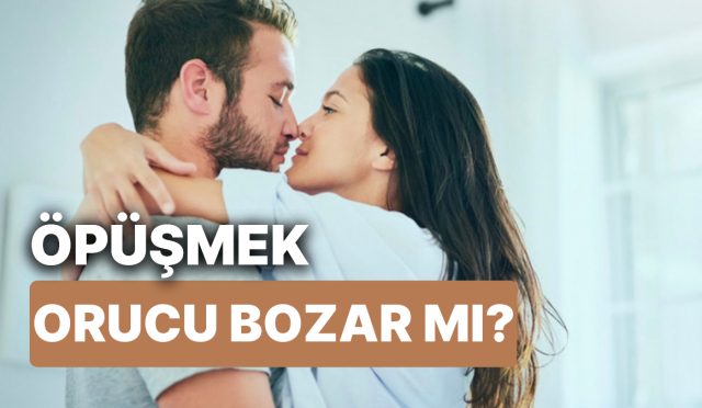 opusmek-orucu-bozar-mi-orucluyken-esler-birbirlerini-yanaktan-ya-da-dudaktan-opebilir-mi-ae6xgETF.jpg