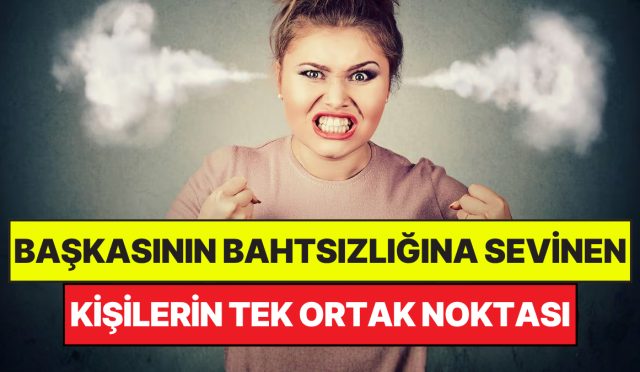 psikologlar-acikladi-digerinin-bahtsizligina-sevinen-sahislarin-tek-ortak-ozelligi-AOFMDZpL.jpg